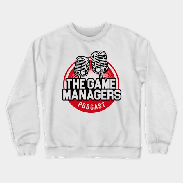 The Game Managers Logo Crewneck Sweatshirt by TheGameManagersPodcast